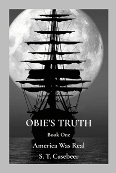 Paperback Obie's Truth Book One: America Was Real Book