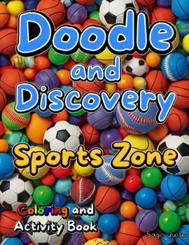 Paperback Doodle and Discover Sports Zone: Coloring and Activity Book