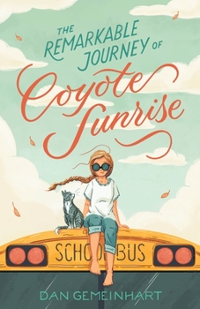 Hardcover The Remarkable Journey of Coyote Sunrise Book