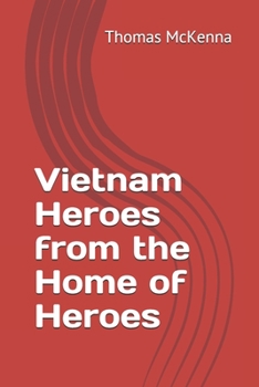 Paperback Vietnam Heroes from the Home of Heroes Book