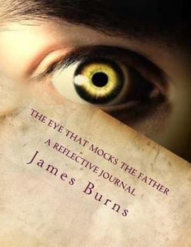 Paperback The Eye That Mocks The Father Book