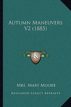 Paperback Autumn Maneuvers V2 (1885) Book