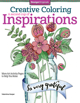 Paperback Creative Coloring a Second Cup of Inspirations: More Art Activity Pages to Help You Relax Book