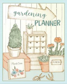 Gardening Planner : Gardening Enthusiasts Seasonal Journal Logbook with Weekly Monthly and Four Seasons Plan Pages