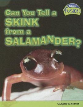 Paperback Can You Tell a Skink from a Salamander?: Classification Book