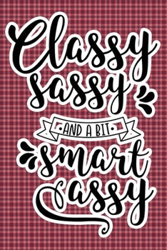 Classy Sassy And A Bit Smart Assy: Plaid Print Sassy Mom Journal / Snarky Notebook