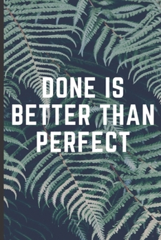 Done is better than perfect: Lined Notebook Journal, 120 pages, A5 sized