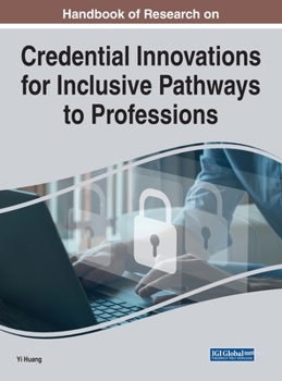 Hardcover Handbook of Research on Credential Innovations for Inclusive Pathways to Professions Book