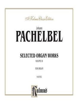 Plastic Comb Selected Organ Works, Vol 3: Comb Bound Book (Kalmus Edition) Book