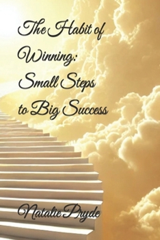 Paperback The Habit of Winning: Small Steps to Big Success Book