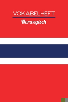 Vokabelheft Norwegisch: 100 Seiten, liniert - Zweispaltig - ca. DIN A5 (German Edition)