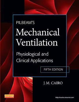 Paperback Pilbeam's Mechanical Ventilation: Physiological and Clinical Applications Book