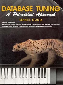 Database Tuning: Principles, Experiments and Troubleshooting Techniques (The Morgan Kaufmann Series in Data Management Systems)