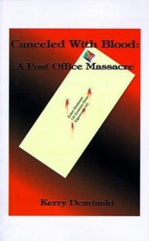 Paperback Canceled with Blood: A Post Office Massacre Book