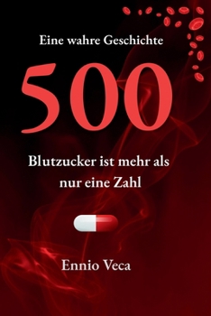 Paperback 500 Blutzucker: Der Moment, der mein Leben veränderte [German] Book