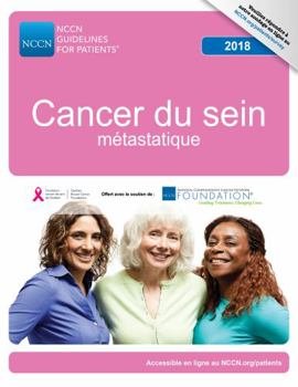 Paperback NCCN Guidelines for Patients® Cancer du sein métastatique (French Edition) [French] Book