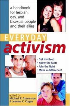 Paperback Everyday Activism: A Handbook for Lesbian, Gay, and Bisexual People and their Allies Book