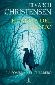 Paperback El Alma del Viento: La Sombra y el Guerrero [Spanish] Book