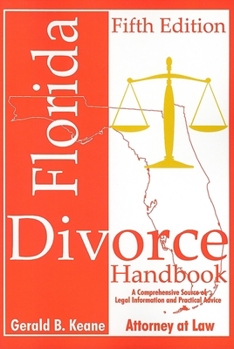 Paperback Florida Divorce Handbook: A Comprehensive Source of Legal Information and Practical Advice Book