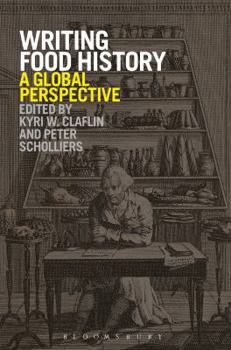 Hardcover Writing Food History: A Global Perspective Book