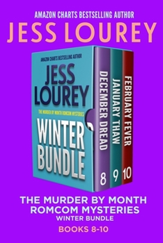 Paperback The Murder by Month Romcom Mystery Winter Bundle: Three Full-length, Funny, Romcom Mystery Novels (Books 8-10) Book