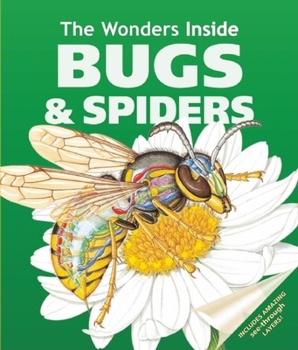 Hardcover The Wonders Inside: Bugs and Spiders Book