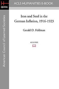 Paperback Iron and Steel in the German Inflation, 1916-1923 Book