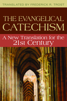 Evangelical Catechism:: A New Translation for the 21st Century