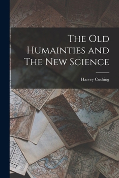 Paperback The old Humainties and The new Science Book