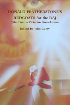 Paperback Donald Featherstone's Redcoats for the Raj Tales from a Victorian Barrackroom Book