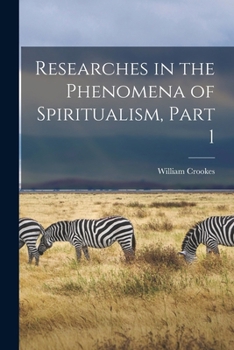 Paperback Researches in the Phenomena of Spiritualism, Part 1 Book