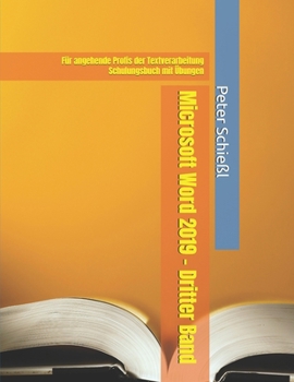 Paperback Microsoft Word 2019 - Dritter Band, Schulungsbuch mit Übungen: Für angehende Profis der Textverarbeitung [German] Book