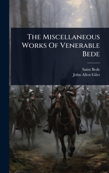 The Miscellaneous Works Of Venerable Bede