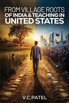 From Village Roots of India & Teaching in United States