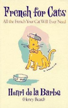 Hardcover French for Cats: All the French Your Cat Will Ever Need Book