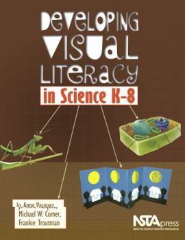 Paperback Developing Visual Literacy in Science, K-8 Book