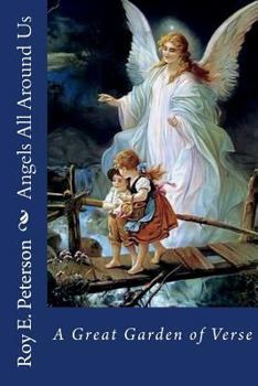 Paperback Angels All Around Us: A Great Garden of Verse Book