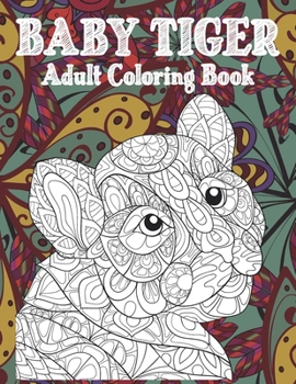 Paperback Baby Tiger - Adult Coloring Book