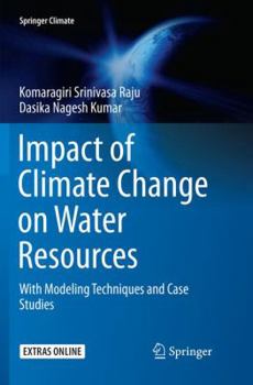 Paperback Impact of Climate Change on Water Resources: With Modeling Techniques and Case Studies Book