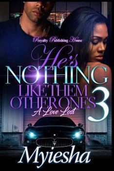 Paperback He's Nothing Like Them Other Ones 3: A Love Lost Book