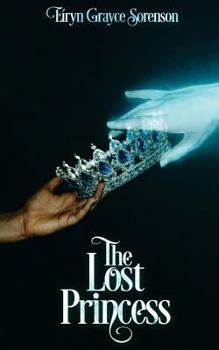 The Lost Princess - Book #1 of the Broken Throne Cycle