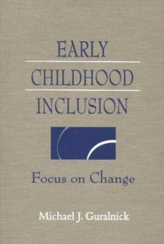 Hardcover Early Childhood Inclusion: Focus on Change Book
