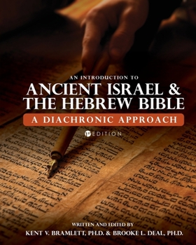 An Introduction to Ancient Israel and the Hebrew Bible: A Diachronic Approach