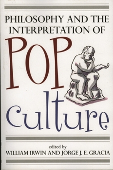Philosophy and the Interpretation of Pop Culture
