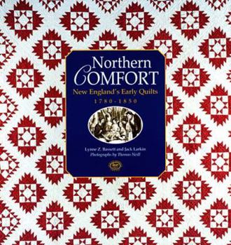 Paperback Northern Comfort: New England's Early Quilts 1780-1850 Book