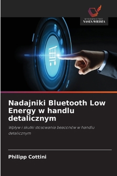 Paperback Nadajniki Bluetooth Low Energy w handlu detalicznym [Polish] Book
