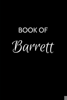 Paperback Book of Barrett: Barrett Journal - A Gratitude Journal Notebook for Men Boys Fathers and Sons with the name Barrett - Handsome Elegant Book