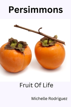 Paperback Persimmon: Fruit Of Life Book