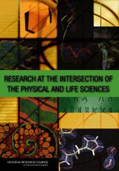 Paperback Research at the Intersection of the Physical and Life Sciences Book