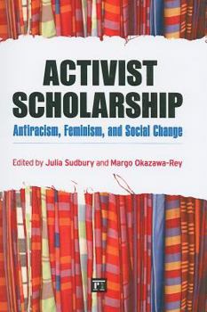 Paperback Activist Scholarship: Antiracism, Feminism, and Social Change Book